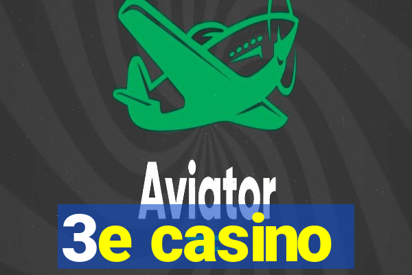 3e casino