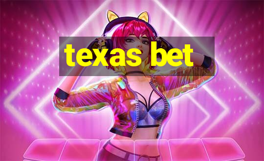 texas bet