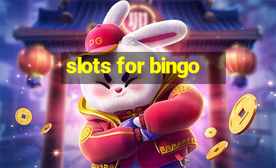 slots for bingo