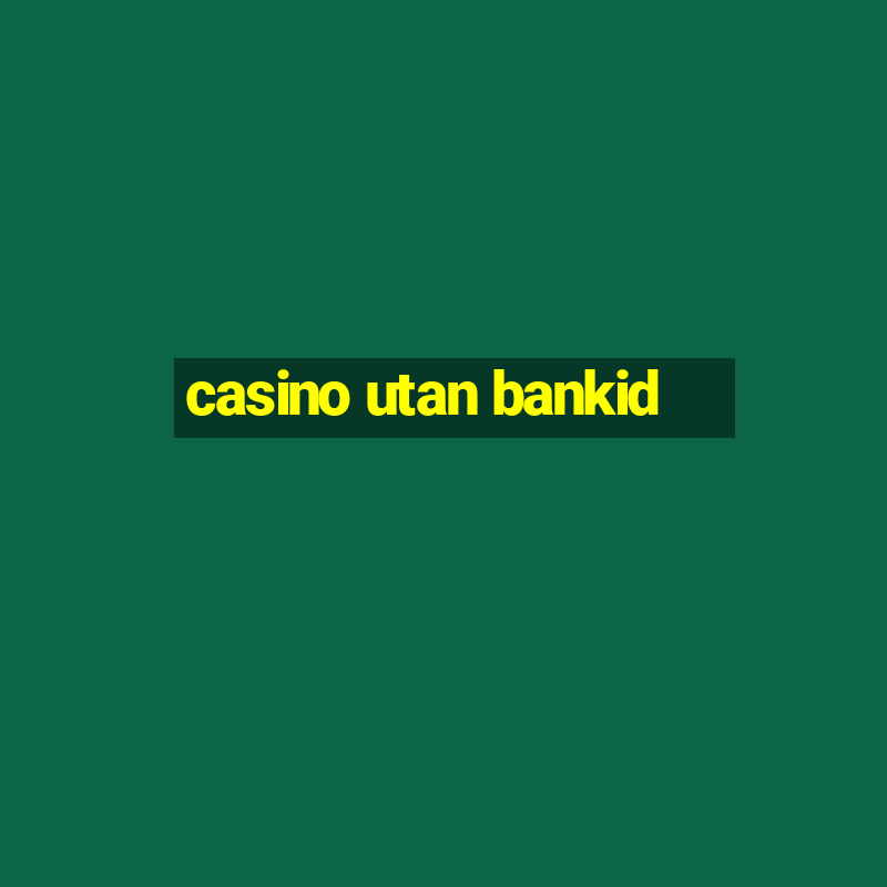 casino utan bankid