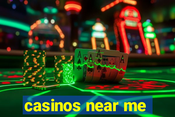 casinos near me