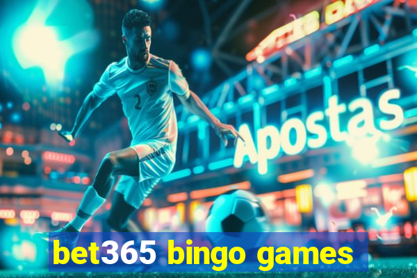 bet365 bingo games