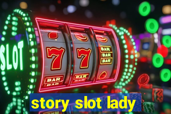 story slot lady