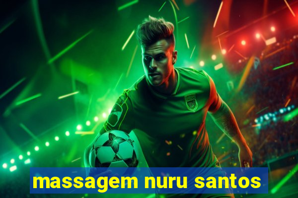 massagem nuru santos