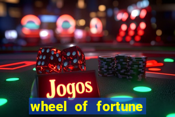 wheel of fortune slots games