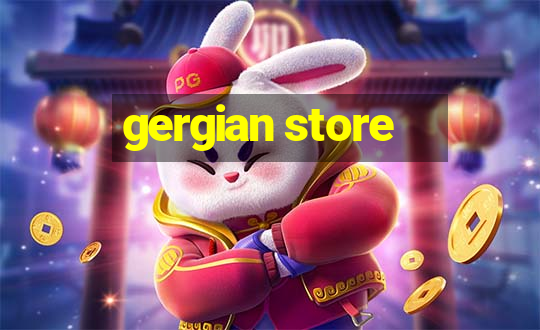 gergian store