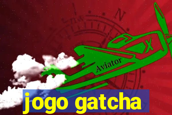 jogo gatcha