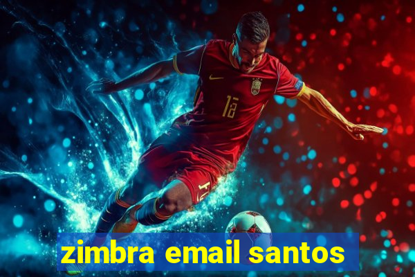 zimbra email santos