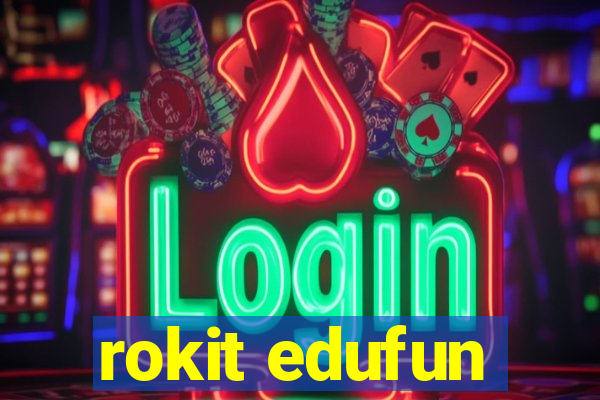 rokit edufun