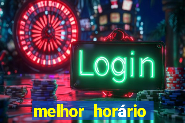 melhor horário para jogar slots