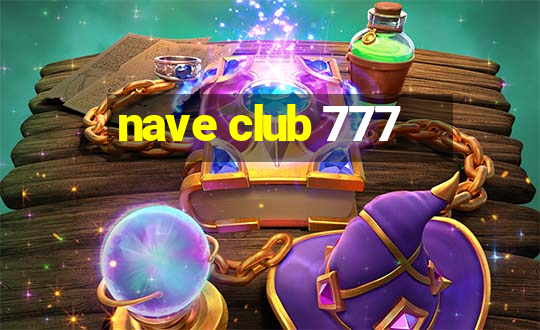 nave club 777