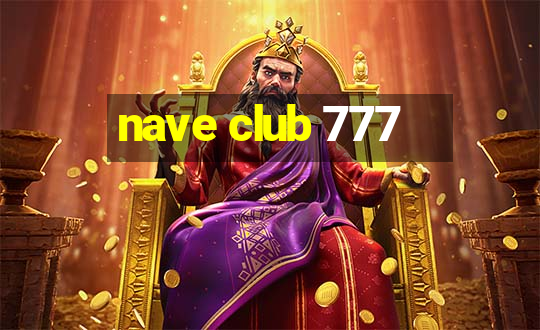 nave club 777