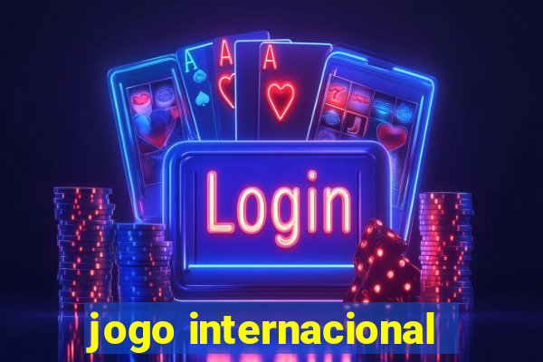 jogo internacional