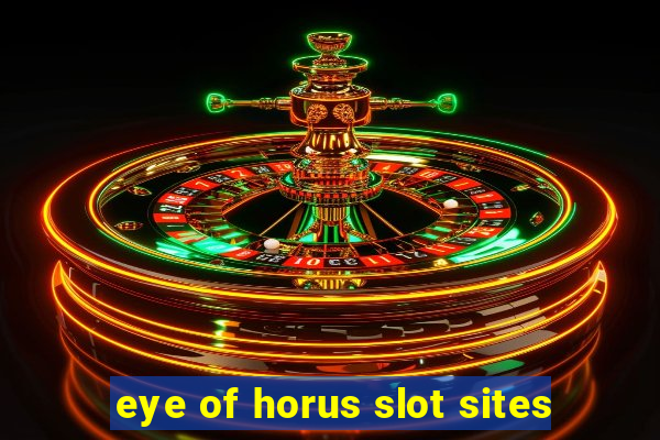 eye of horus slot sites