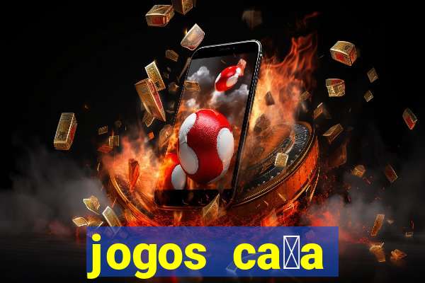 jogos ca莽a n铆quel gr谩tis para baixar