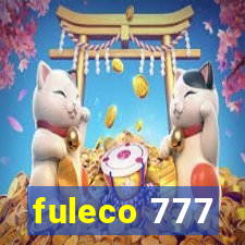 fuleco 777