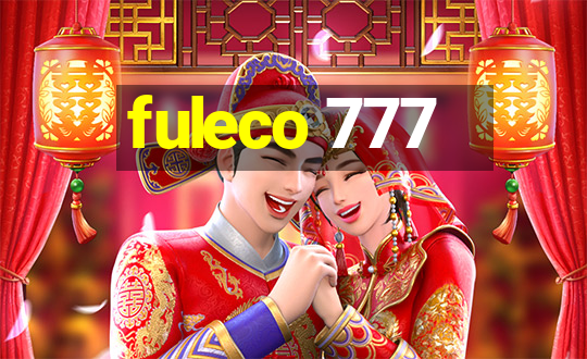 fuleco 777