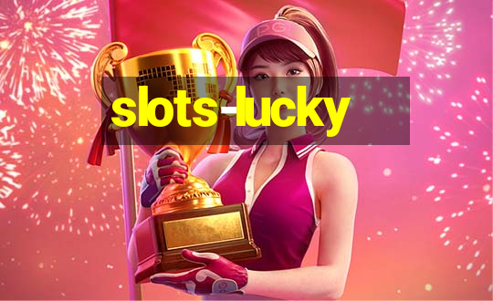 slots-lucky