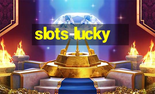 slots-lucky