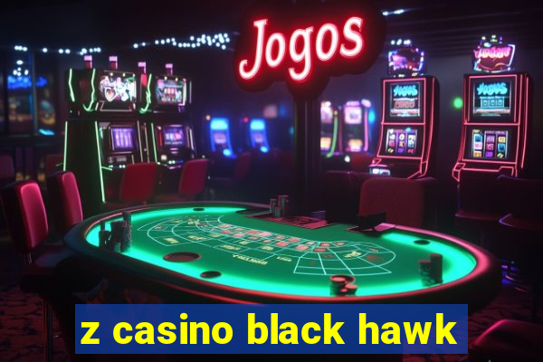 z casino black hawk