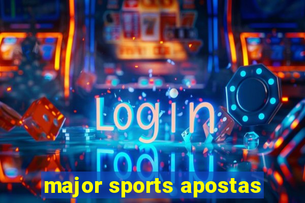 major sports apostas