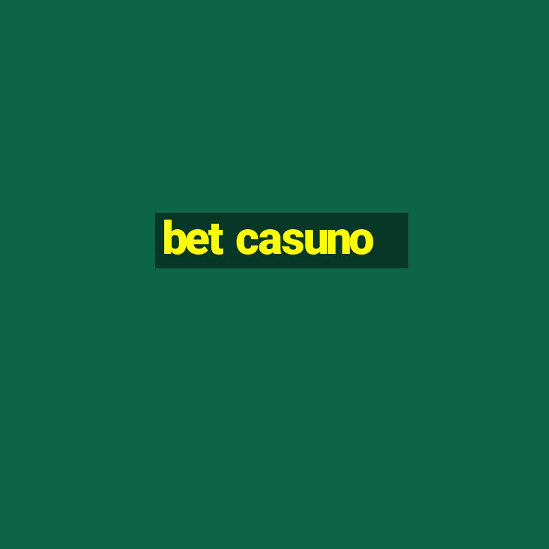 bet casuno