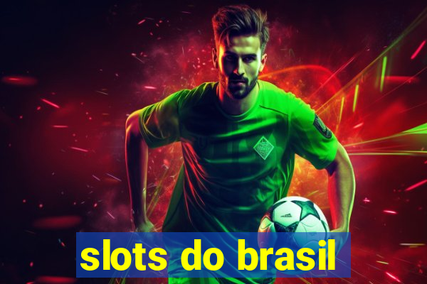 slots do brasil