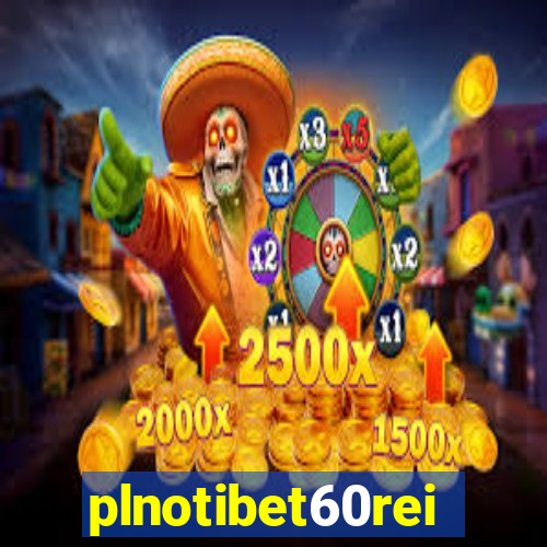 plnotibet60rei