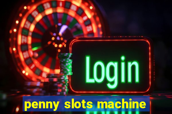 penny slots machine