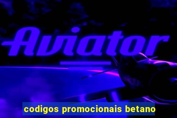 codigos promocionais betano