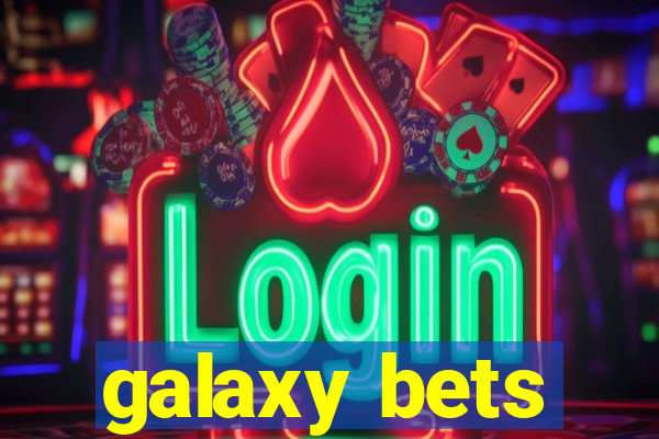 galaxy bets