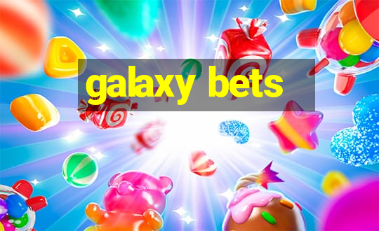 galaxy bets