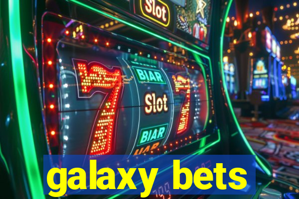 galaxy bets