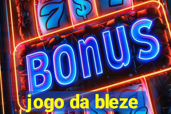 jogo da bleze