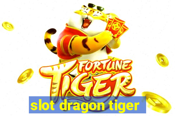 slot dragon tiger