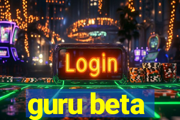 guru beta