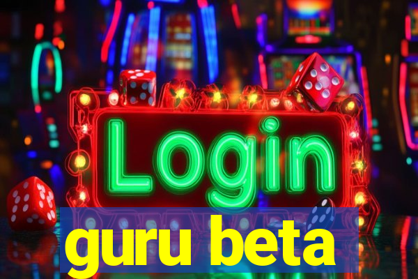 guru beta