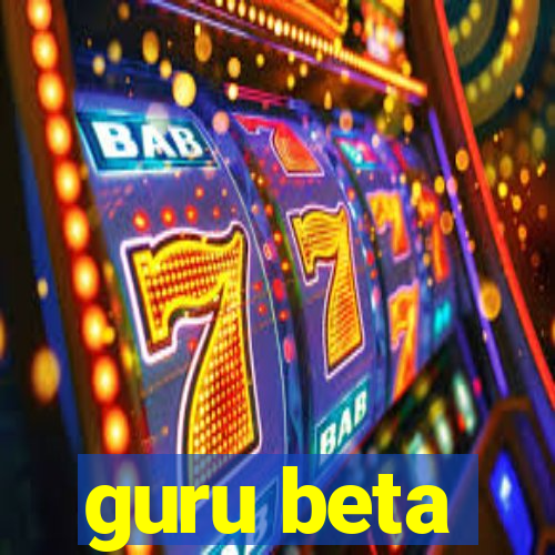 guru beta