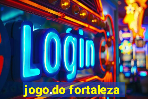 jogo.do fortaleza