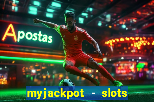 myjackpot - slots & casino