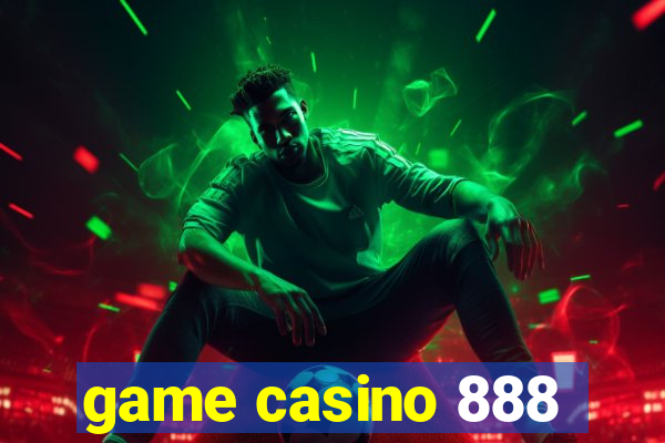 game casino 888