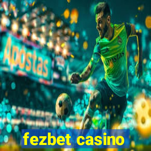 fezbet casino