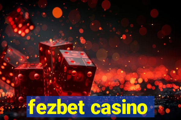 fezbet casino