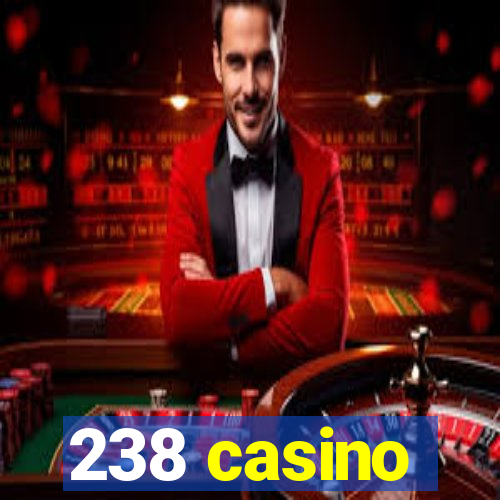 238 casino