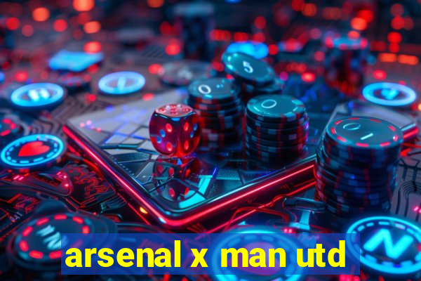 arsenal x man utd