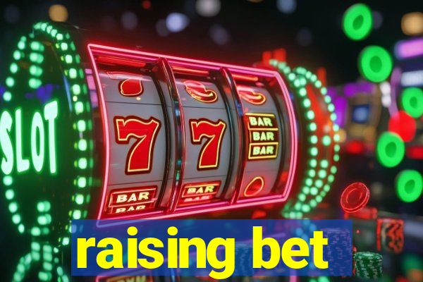 raising bet