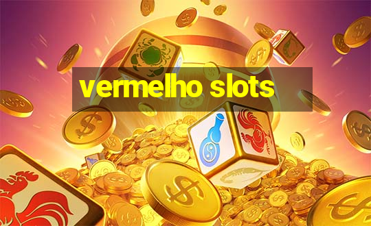 vermelho slots