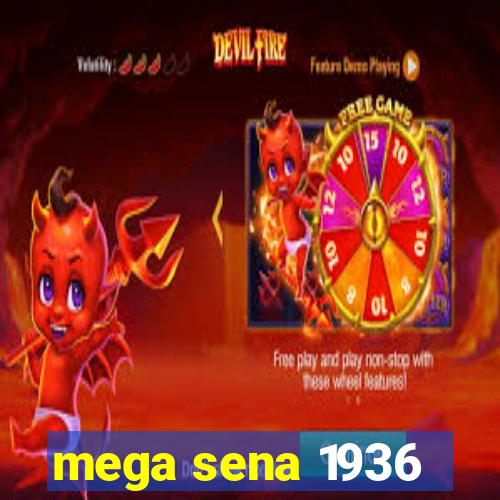 mega sena 1936