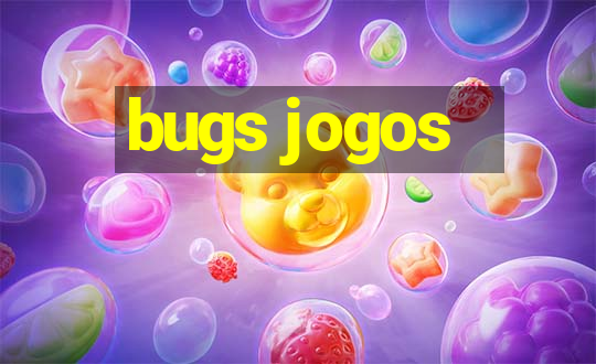 bugs jogos