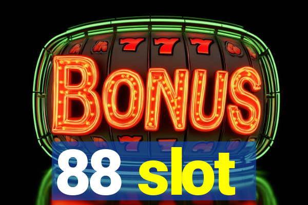 88 slot